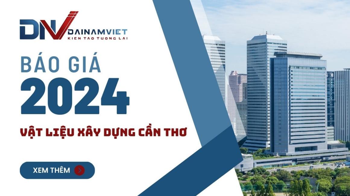 báo giá vật liệu xây dựng Cần Thơ 2024